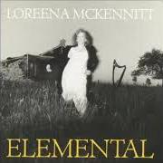 Der musikalische text KELLSWATER von LOREENA MCKENNITT ist auch in dem Album vorhanden Elemental (1985)