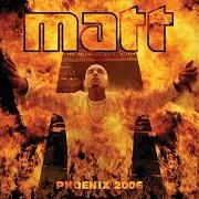 Der musikalische text GHETTO LOVE von MATT HOUSTON ist auch in dem Album vorhanden Phoenix 2006 (2006)