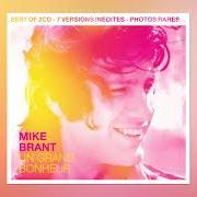 Der musikalische text UN GRAND BONHEUR von MIKE BRANT ist auch in dem Album vorhanden Un grand bonheur (2018)