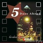 Der musikalische text FAMOUS LAST WORDS von 5 DAYS AHEAD ist auch in dem Album vorhanden As life passes you by (2002)