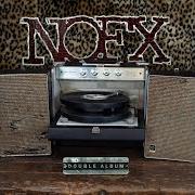 Der musikalische text GONE WITH THE HEROINED von NOFX ist auch in dem Album vorhanden Double album (2022)