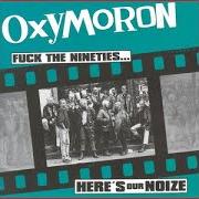 Fuck the nineties.....Here's our noize Fuck the nineties.....Here's our noize