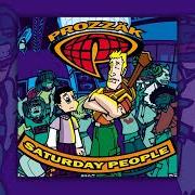 Der musikalische text FEED THE NIGHT von PROZZAK ist auch in dem Album vorhanden Saturday people (2000)