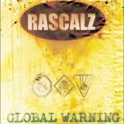 Der musikalische text THE GLOBAL WARNING von RASCALZ ist auch in dem Album vorhanden Global warning (1999)