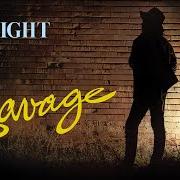 Der musikalische text TONIGHT von SAVAGE ist auch in dem Album vorhanden Tonight (2013)