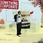 Der musikalische text BREAK MYSELF von SOMETHING CORPORATE ist auch in dem Album vorhanden North (2003)
