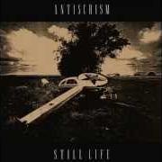 Der musikalische text FAILSAFE von ANTISCHISM ist auch in dem Album vorhanden Still life (1992)