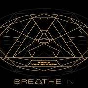 Der musikalische text GOD IS IN THE SOUNDWAVES von ARMIN VAN BUUREN ist auch in dem Album vorhanden Breathe in (2024)