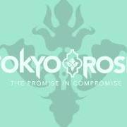 Der musikalische text CAN I CHANGE YOUR MIND? von TOKYO ROSE ist auch in dem Album vorhanden The promise in compromise (2007)