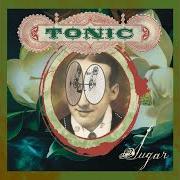Der musikalische text MEAN TO ME von TONIC ist auch in dem Album vorhanden Sugar (1999)