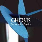 Der musikalische text OVER-ANALYSIS von GHOSTS ist auch in dem Album vorhanden The world is outside (2007)
