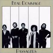 Der musikalische text ROULER LA NUIT von BEAU DOMMAGE ist auch in dem Album vorhanden Passagers (1977)