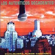 Der musikalische text CYRANO von LOS AUTENTICOS DECADENTES ist auch in dem Album vorhanden Cualquiera puede cantar (1997)