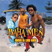 Der musikalische text WE RUBBIN' von BAHA MEN ist auch in dem Album vorhanden Move it like this (2002)