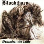 Der musikalische text ...OF AEONS TO COME von BLOODTHORN ist auch in dem Album vorhanden Onward into battle (1999)