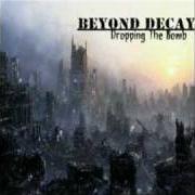 Der musikalische text CHANGE von BEYOND DECAY ist auch in dem Album vorhanden Dropping the bomb (2008)