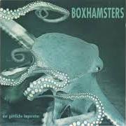 Der musikalische text J. LIPSTICK von BOXHAMSTERS ist auch in dem Album vorhanden Der göttliche imperator (1990)