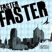 Der musikalische text GIRL NAMED GASOLINE von FASTER FASTER ist auch in dem Album vorhanden Hopes and dreams (2008)