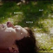 Der musikalische text LETTING GO von WASHED OUT ist auch in dem Album vorhanden Notes from a quiet life (2024)