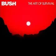 Der musikalische text CREATURES OF THE FIRE von BUSH ist auch in dem Album vorhanden The art of survival (2022)