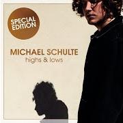 Der musikalische text LOWS & HIGHS von MICHAEL SCHULTE ist auch in dem Album vorhanden Highs & lows (special edition) (2020)