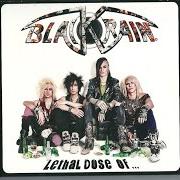 Der musikalische text BURN 'N'DIE von BLACKRAIN ist auch in dem Album vorhanden Lethal dose of... (2011)