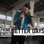 Der musikalische text BETTER DAYS von PRIME CIRCLE ist auch in dem Album vorhanden The world we know (2024)