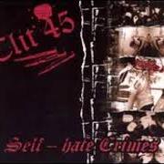 Der musikalische text WHAT'S LEFT? von CLIT 45 ist auch in dem Album vorhanden Self-hate crimes (2005)