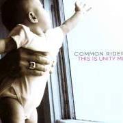Der musikalische text TOSS AROUND von COMMON RIDER ist auch in dem Album vorhanden This is unity music (2002)