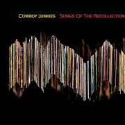 Der musikalische text LOVE IN MIND von COWBOY JUNKIES ist auch in dem Album vorhanden Songs of the recollection (2022)