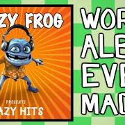 Der musikalische text INTRO von CRAZY FROG ist auch in dem Album vorhanden Presents crazy hits (2005)