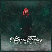 Der musikalische text TOO SCARED TO DRIVE von ALLISON FORBES ist auch in dem Album vorhanden Dead men tell no tales (2022)