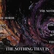 Der musikalische text THE NOTHING THAT IS von FIT FOR AN AUTOPSY ist auch in dem Album vorhanden The nothing that is (2024)