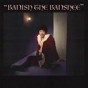 Der musikalische text BANISH THE BANSHEE von ISAAC DUNBAR ist auch in dem Album vorhanden Banish the banshee (2022)