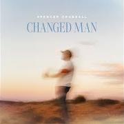 Der musikalische text CHANGED MAN von SPENCER CRANDALL ist auch in dem Album vorhanden Changed man (2025)