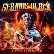 Der musikalische text OPEN YOUR EYES von SERIOUS BLACK ist auch in dem Album vorhanden Rise of akhenaton (2024)