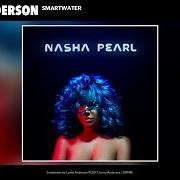 Der musikalische text SMARTWATER von LYRICA ANDERSON ist auch in dem Album vorhanden Nasha pearl (2017)