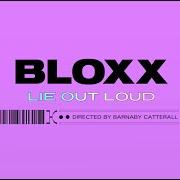 Der musikalische text WHAT YOU NEEDED von BLOXX ist auch in dem Album vorhanden Lie out loud (2020)