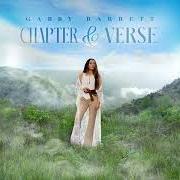 Der musikalische text THE CHAPTER von GABBY BARRETT ist auch in dem Album vorhanden Chapter & verse (2024)