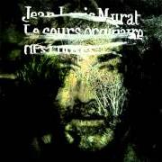 Der musikalische text 16H00 QU'EST-CE QUE TU FAIS ? von JEAN-LOUIS MURAT ist auch in dem Album vorhanden Le cours ordinaire des choses (2009)