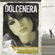 Der musikalische text LULÙ E MARLENE von DOLCENERA ist auch in dem Album vorhanden Un mondo perfetto (2005)