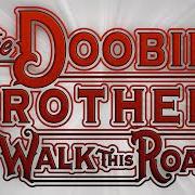 Der musikalische text LEARN TO LET GO von THE DOOBIE BROTHERS ist auch in dem Album vorhanden Walk this road (2025)