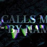 It calls me by name It calls me by name
