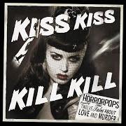 Kiss kiss kill kill Kiss kiss kill kill
