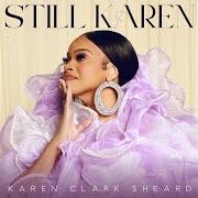 Der musikalische text COMPLETELY YOURS von KAREN CLARK SHEARD ist auch in dem Album vorhanden Still karen (2024)