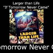 If tomorrow never came If tomorrow never came