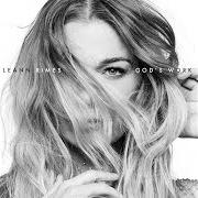 Der musikalische text GOD'S WORK von LEANN RIMES ist auch in dem Album vorhanden God's work (2022)